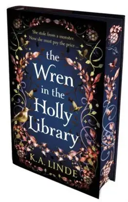 Sci-fi a fantasy The Wren in the Holly Library - The Oak & Holly Cycle 1 (hardback) - K. A. Linde