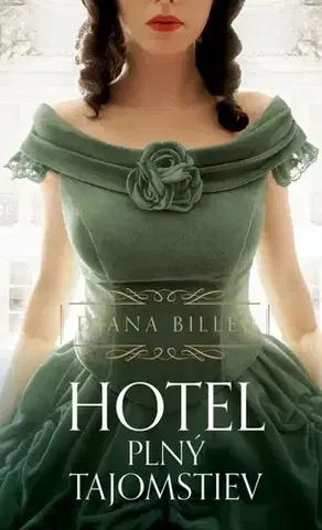 Romantická beletria Hotel plný tajomstiev - Diana Biller,Zdenka Buntová