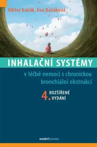 Medicína - ostatné Inhalační systémy, 4. rozšířené vydání - Viktor Kašák,Eva Kašáková