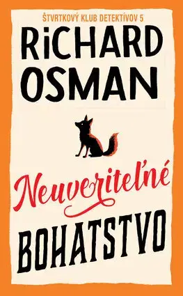 Detektívky, trilery, horory Štvrtkový klub detektívov 5: Neuveriteľné bohatstvo - Richard Osman,Tamara Chovanová