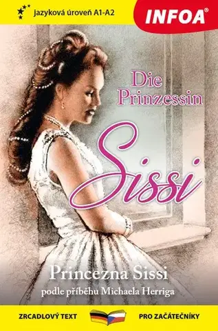 Cudzojazyčná literatúra Četba pro začátečníky - N- Die Prinzessin Sissi (A1-A2)