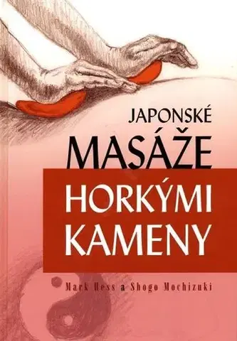 Masáže, wellnes, relaxácia Japonské masáže horkými kameny