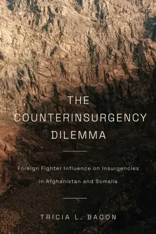 História The Counterinsurgency Dilemma - Tricia L. Bacon
