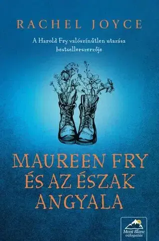 Svetová beletria Maureen Fry és az Észak Angyala - Rachel Joyceová,Katalin Sóvágó