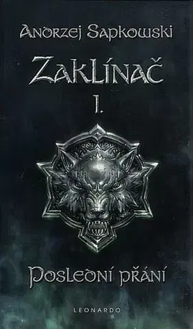 Sci-fi a fantasy Zaklínač I: Poslední přání, 2. vydanie - Andrzej Sapkowski