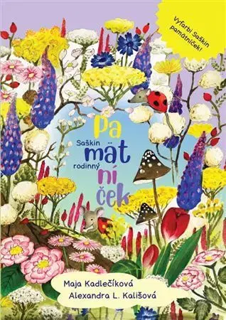 Pre deti a mládež - ostatné Saškin rodinný pamätníček / Môj rodinný pamätníček - Maja Kadlečiková