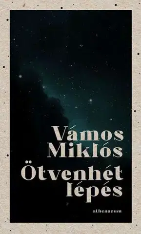 Svetová beletria Ötvenhét lépés - Miklós Vámos