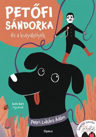 Rozprávky Petőfi Sándorka és a kutyakölyök - Ádám Lukács Petri