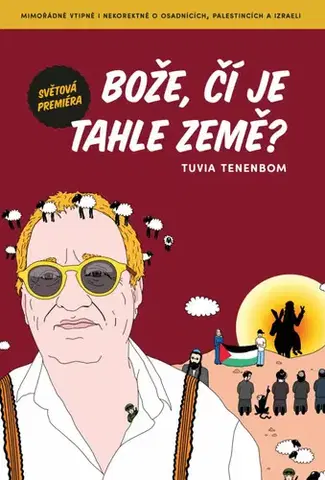 Politológia Bože, čí je tahle země? - Tuvia Tenenbom