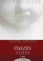 Svetová beletria Tóth Árpád összes verse I. - Árpád Tóth