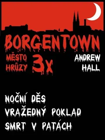 Detektívky, trilery, horory 3x Borgentown - město hrůzy III - Andrew Hall