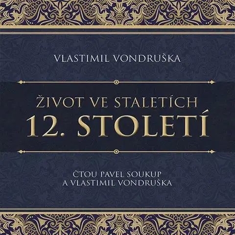 Historické romány Tympanum Život ve staletích 12. století - audiokniha