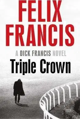 Cudzojazyčná literatúra Triple Crown - Felix Francis