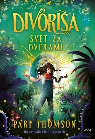 Dobrodružstvo, napätie, western Divoríša – Svet za dverami - Pari Thomson,Laura Pištáková