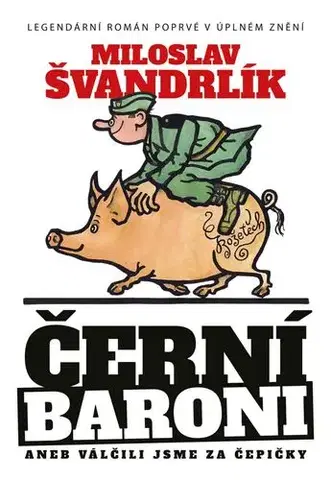 Marketing, reklama, žurnalistika Černí baroni aneb válčili jsme za Čepičky - Miloslav Švandrlík