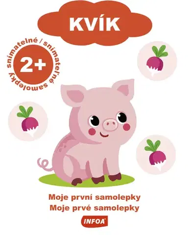 Nalepovačky, vystrihovačky, skladačky Moje první samolepky / Moje prvé samolepky - Kvík (CZ/SK vydanie)
