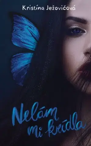 Young adults Nelám mi 2: Nelám mi krídla - Kristína Ježovičová
