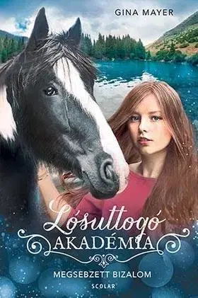 Dobrodružstvo, napätie, western Lósuttogó Akadémia 4: Megsebzett bizalom - Gina Mayerová