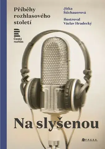 História - ostatné Na slyšenou - Jitka Štichauerová,Václav Hradecký