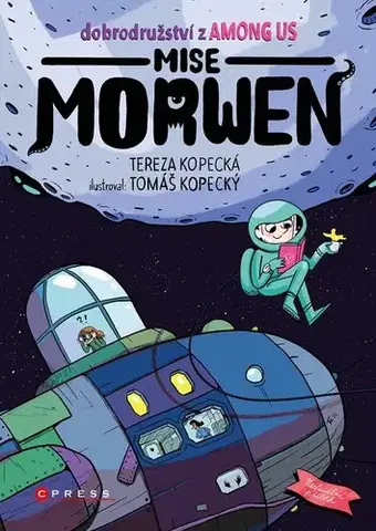 Fantasy, upíri Dobrodružství z Among Us: Mise Morwen - Tereza Kopecká