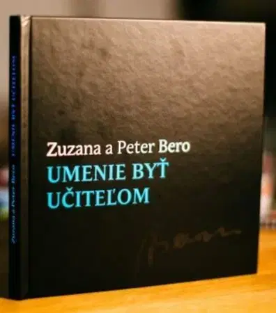 Pedagogika, vzdelávanie, vyučovanie Umenie byť učiteľom - Zuzana Berová,Peter Bero