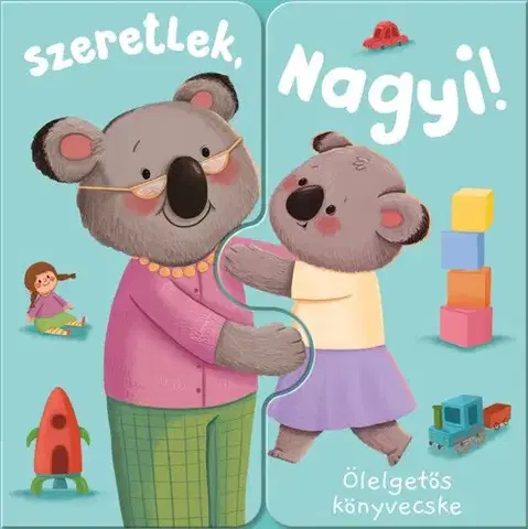 Leporelá, krabičky, puzzle knihy Ölelgetős könyvecske - Szeretlek, Nagyi! - Zach Rosentahl