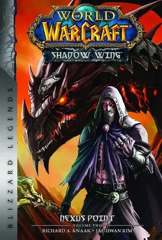 Manga World of WarCraft: Nexus Point -The Dragons of Outland, book 2 - Richard A. Knaak,Kim Jae-Hwan