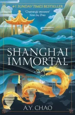 Sci-fi a fantasy Shanghai Immortal - A.Y. Chao
