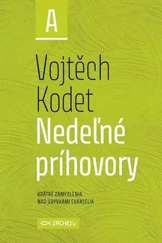 Kresťanstvo Nedeľné príhovory - rok A - Vojtěch Kodet