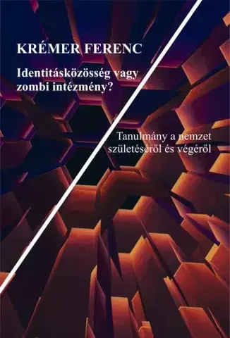 Politológia Identitásközösség vagy zombi intézmény? - Krémer Ferenc
