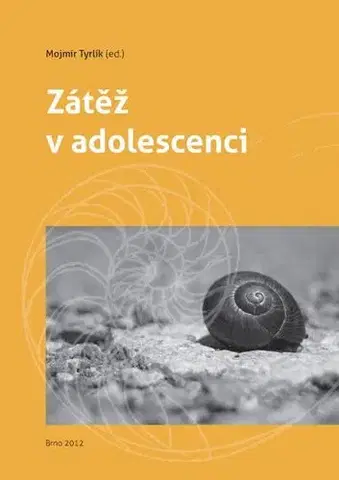 Pre vysoké školy Zátěž v adolescenci - Mojmír Tyrlík,Lenka Lacinová,Radka Michalčáková,Zuzana Sýkorová,Zuzana Petrovičová