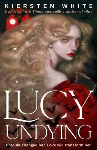 Sci-fi a fantasy Lucy Undying: A Dracula Novel - Kiersten Whiteová
