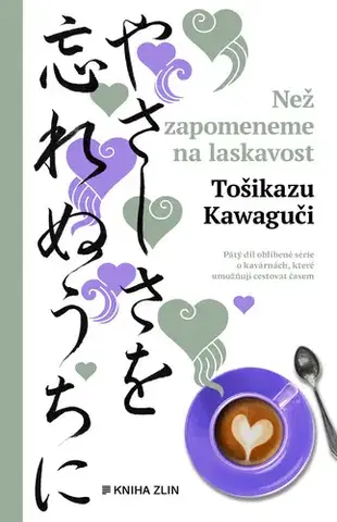 Svetová beletria Než zapomeneme na laskavost - Tošikazu Kawaguči