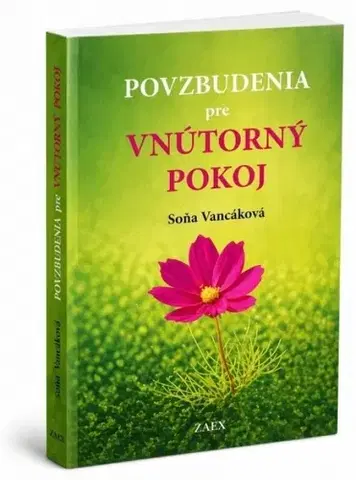 Psychológia, etika Povzbudenia pre vnútorný pokoj - Soňa Vancáková