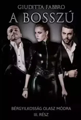 Detektívky, trilery, horory A bosszú - Giuditta Fabbro