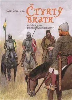 Historické romány Čtvrtý bratr - Josef Žemlička