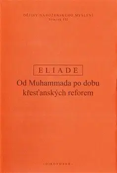 Filozofia Dějiny náboženského myšlení III. - Mircea Eliade