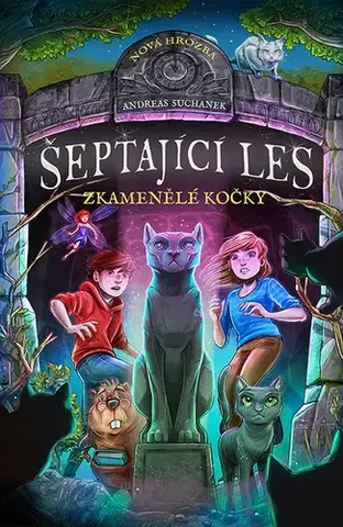 Rozprávky Šeptající les: Zkamenělé kočky - Andreas Suchanek