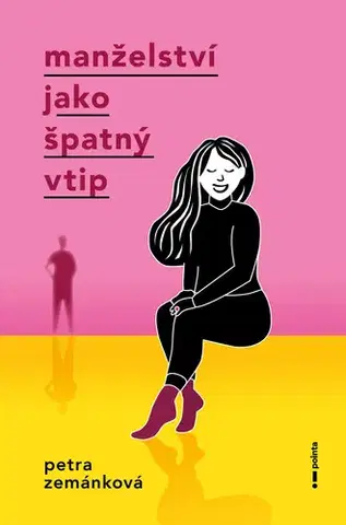 Česká beletria Manželství jako špatný vtip - Petra Zemánková