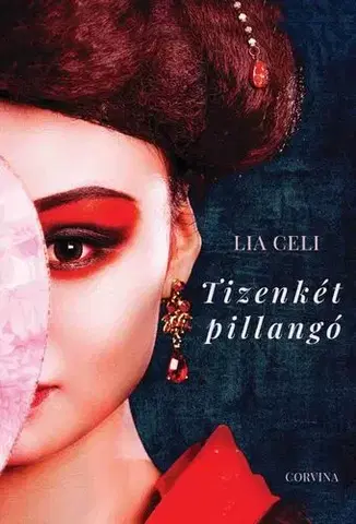 Svetová beletria Tizenkét pillangó - Lia Celi,Zsuzsa Kárpáti