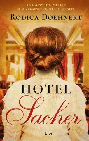 Historické romány Hotel Sacher - Rodica Doehnertová
