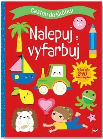 Nalepovačky, vystrihovačky, skladačky Cestou do škôlky: Nalepuj a vyfarbuj 5+