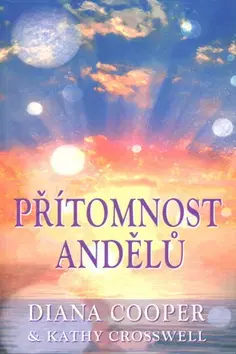 Ezoterika - ostatné Přítomnost andělů - Diana Cooper