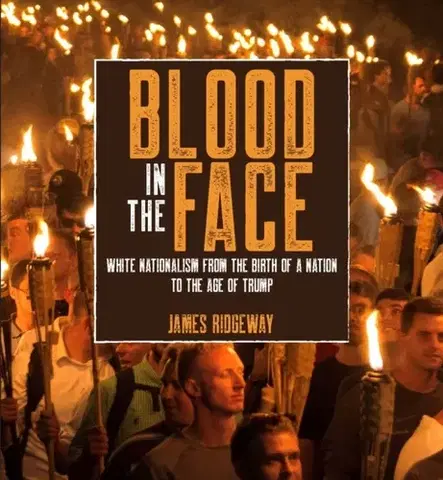 Politológia Blood in the Face (revised new edition) - James Ridgeway