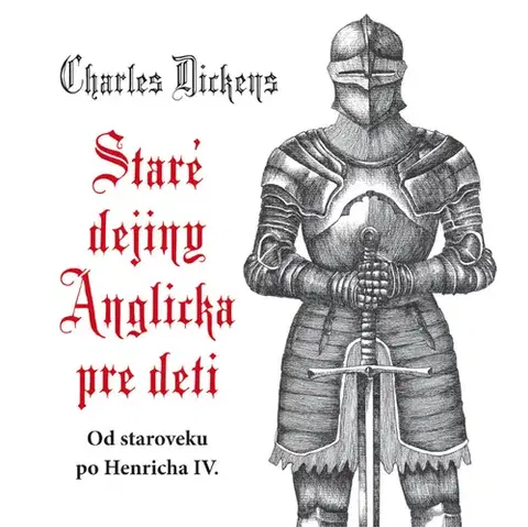 História Staré dejiny Anglicka pre deti - Charles Dickens