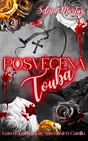 Romantická beletria Posvěcená touha - Selena Mortys