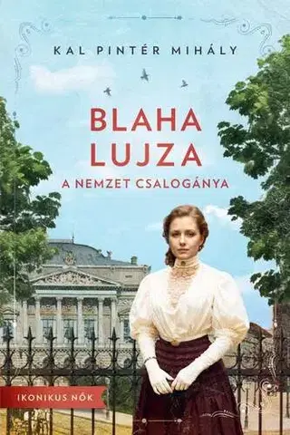 Film, hudba Blaha Lujza - A nemzet csalogánya - Mihály Kal Pintér