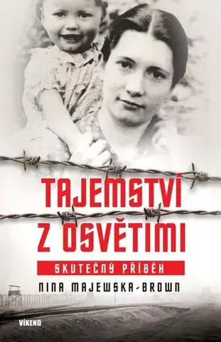 Skutočné príbehy Tajemství z Osvětimi - Skutečný příběh - Nina Majewska-Brown