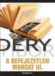Svetová beletria A befejezetlen mondat III. rész - Tibor Déry