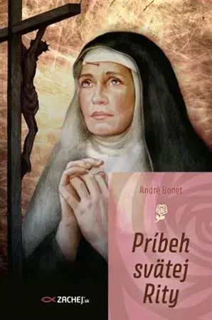Náboženstvo Príbeh svätej Rity - André Bonet